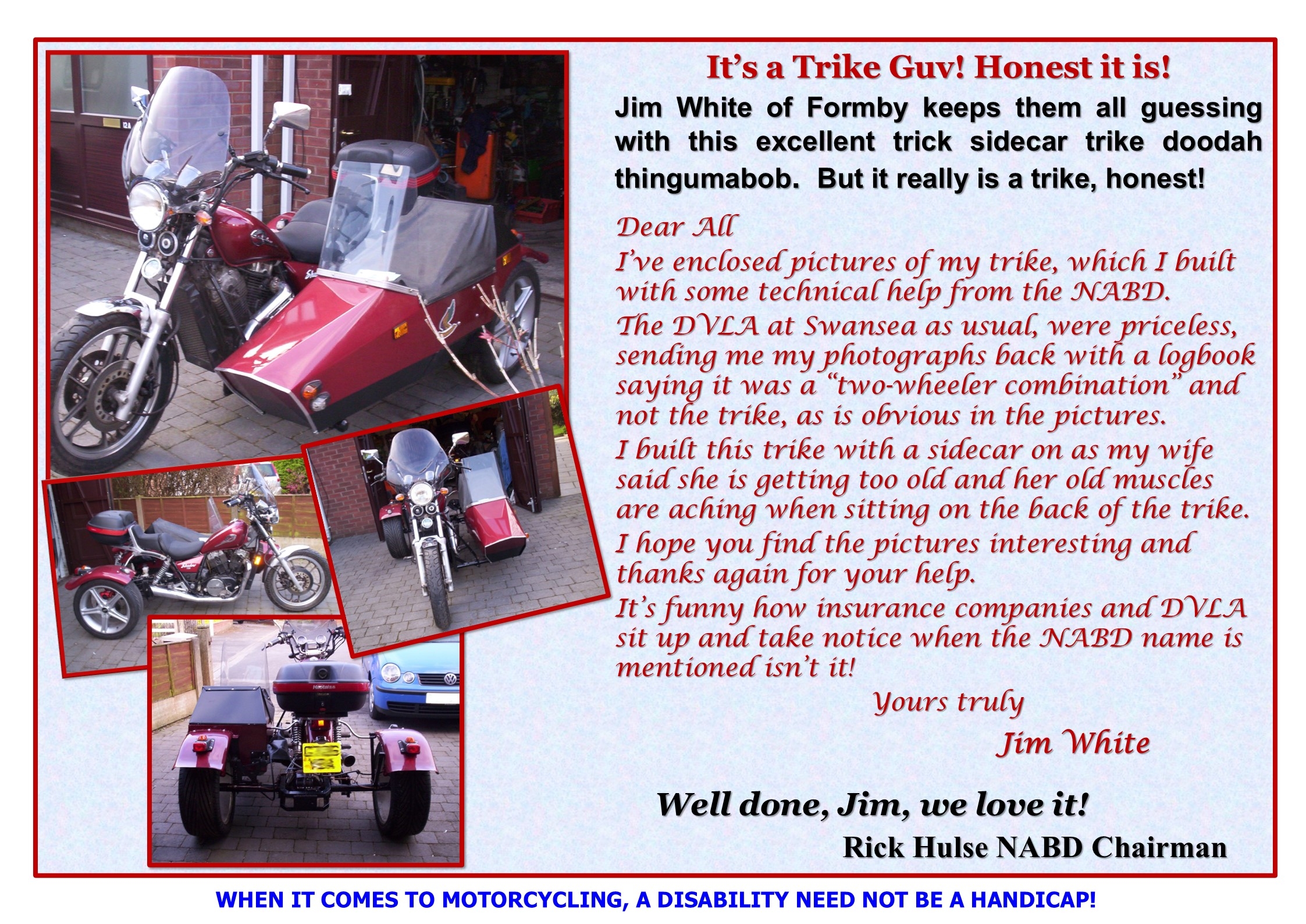 Jim White – Trick Sidecar Trike